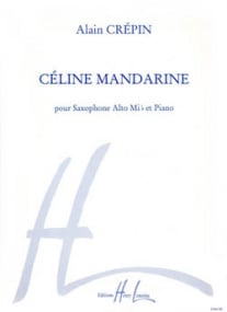 Crepin: Celine Mandarine for Alto Saxophone published by Lemoine
