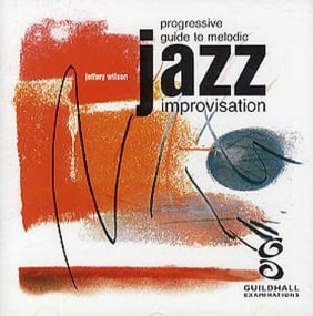 Progressive Guide To Melodic Jazz Improvisation for All Instruments published by Guildhall (CD Only)