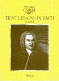 Carroll: First Lessons in Bach Book 1 for Piano published by Forsyth