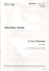 Walford Davies: Short Requiem in D Major SATB Divisi published by RSCM