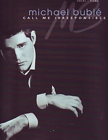 Call Me Irresponsible - Michael Buble published by Hal Leonard