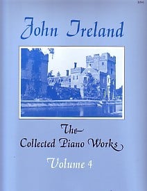 Ireland: The Collected Works for Piano Volume 4 published by Stainer & Bell
