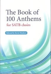 The Book of 100 Anthems for SATB Choir published by Kevin Mayhew