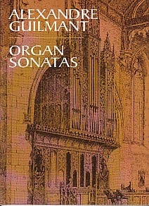 Guilmant: Sonatas for Organ published by Dover