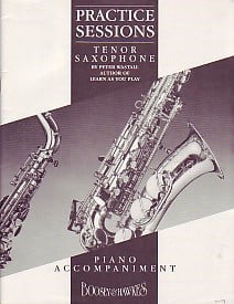 Practice Sessions Piano Accompaniment for Tenor Saxophone published by Boosey & Hawkes