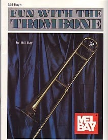 Fun with the Trombone published by Mel Bay