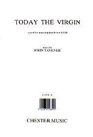Tavener: Today the Virgin SATB published by Chester