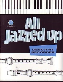 All Jazzed Up for Descant Recorder published by Brasswind