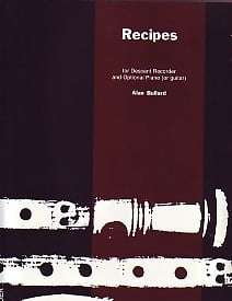 Recipes by Bullard for Recorder or Treble Recorder published by Forsyth Brothers