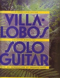 Villa-Lobos: Collected Works for Solo Guitar by published by Eschig