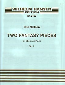 Nielsen: Two Fantasy Pieces Opus 2 for Oboe published by Hansen