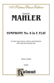 Mahler: Symphony No 8 in Eb published by Kalmus - Vocal Score