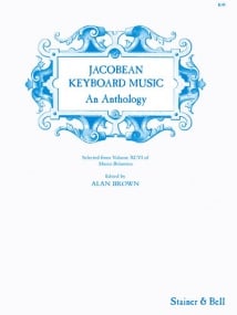 Jacobean Keyboard Music: An Anthology for Keyboard published by Stainer & Bell