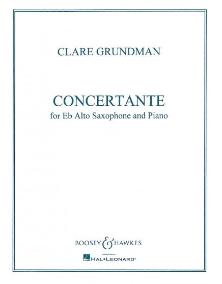 Grundman: Concertante for Alto Saxophone published by Boosey & Hawkes