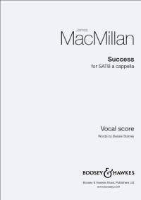 MacMillan: Success SATB published by Boosey & Hawkes