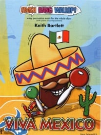 Bartlett: Crash Bang Wallop! Viva Mexico for Percussion published by UMP (Book & CD)