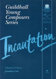Cole: Incantation for Clarinet & Piano published by Guildhall