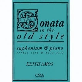 Amos: Sonata in the Old Style for Euphonium published by CMA