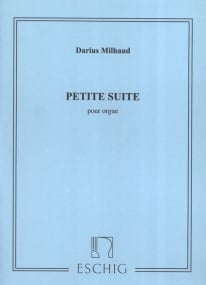 Milhaud: Petite Suite Opus 348 for Organ published by Max Eschig