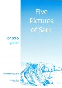 Lindsey-Clark: 5 Pictures of Sark for Guitar published by Montague Music