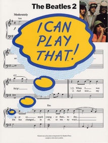 I Can Play That! The Beatles for Piano published by Wise