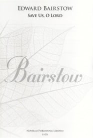 Bairstow: Save Us, O Lord SATB published by Novello