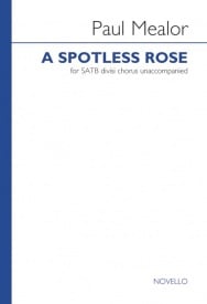 Mealor: A Spotless Rose - SATB divisi published by Novello
