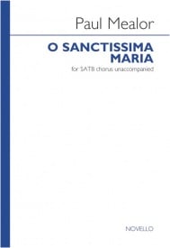 Mealor: O Sanctissima Maria SATB published by Novello