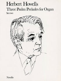 Howells: Three Psalm Preludes Set 2 for Organ published by Novello