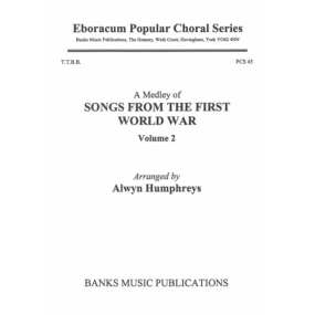 Songs from the First World War Volume 2 (A Medley) TTBB published by Banks