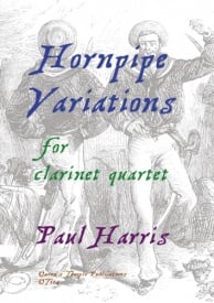 Harris: Hornpipe Variations for Clarinet Quartet published by Queen's Temple
