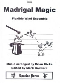 Madrigal Magic for Flexible Wind Ensemble published by Spartan