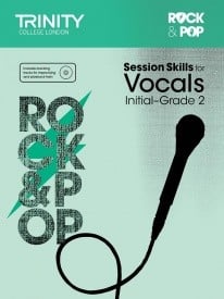 Rock & Pop Session Skills for Vocals Initial - Grade 2 published by Trinity College London