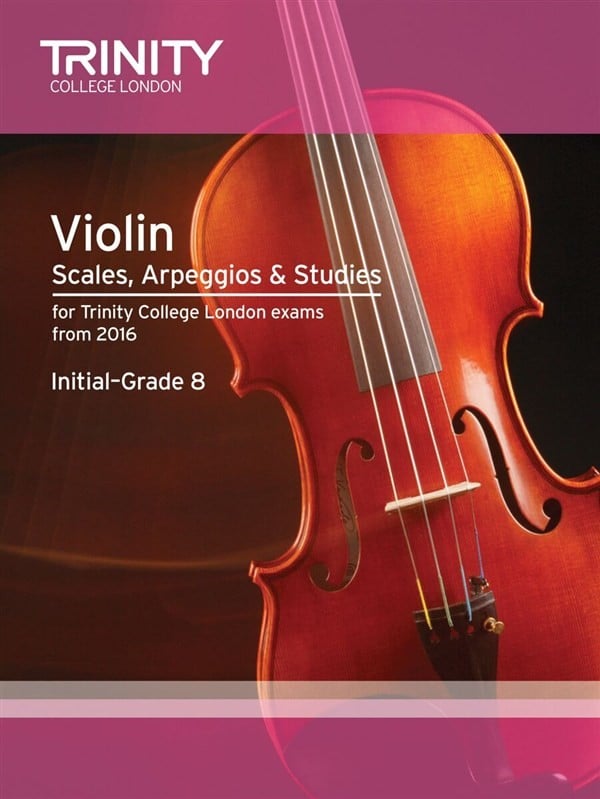 Trinity Scales, Arpeggios and Studies from 2016 Initial - Grade 8 for Violin