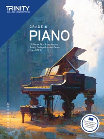 Trinity College London: Piano Exam Pieces Plus Exercises from 2023 - Grade 6