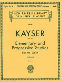Kayser: 36 Elementary and Progressive Studies Opus 20 for Violin published by Schirmer