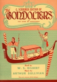 The Gondoliers by Gilbert and Sullivan published by Schirmer - Vocal Score
