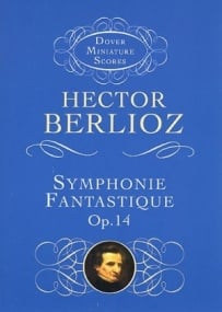 Berlioz: Symphonie Fantastique Op.14 (Study Score) published by Dover