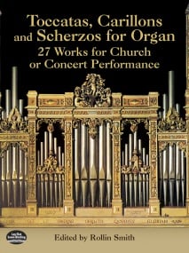 Toccatas, Carillons And Scherzos for Organ published by Dover