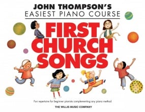 John Thompson's Easiest Piano Course: First Church Songs