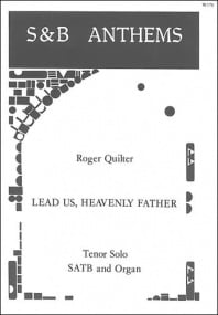 Quilter: Lead us, heavenly Father SATB published by Stainer & Bell