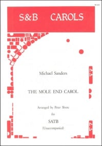 Sanders: The Mole End Carol SATB published by Stainer and Bell