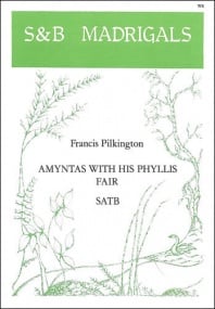 Pilkington: Amyntas with his Phyllis fair SATB published by Stainer and Bell