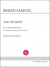 Samuel: The Trumpet (No. 1 of Earth Newborn) SATB published by Stainer and Bell