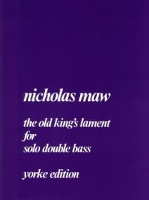 Maw: The Old King's Lament for Double Bass published by Yorke