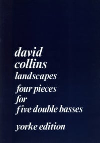 Collins: Landscapes for Five Doubles Basses published by Yorke
