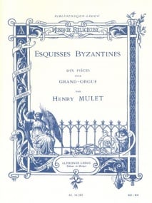 Mulet: Esquisses Byzantines for Organ published by Leduc