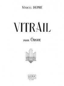Dupre: Vitrail Opus 65 for Organ published by Leduc
