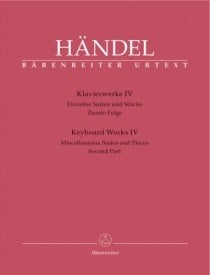 Handel: Keyboard Works 4 - Miscellaneous Suites and Pieces. Second Part published by Barenreiter