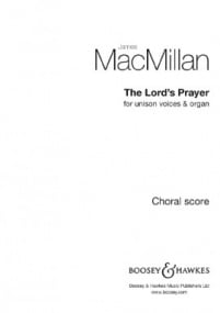 MacMillan: The Lord's Prayer (Unison) published by Boosey and Hawkes